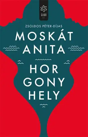 Sci-fi a fantasy Horgonyhely - Anita Moskát