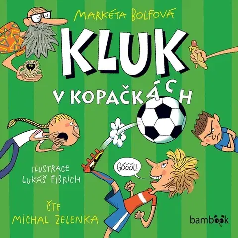 Dobrodružstvo, napätie, western Bambook Kluk v kopačkách