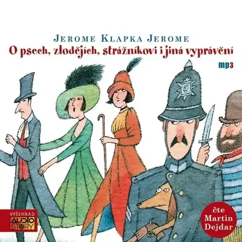 Humor a satira Audiostory O psech, zlodějích, strážníkovi i jiná vyprávění