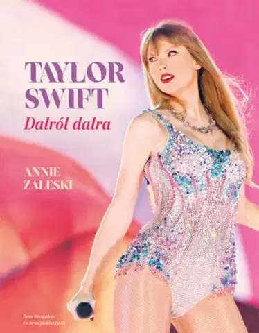 Film, hudba Taylor Swift - Dalról dalra - Annie Zaleski