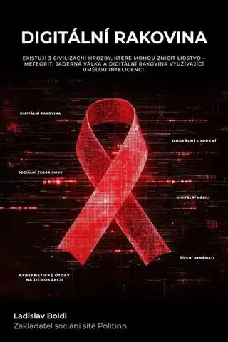 Počítačová literatúra - ostatné Digitální rakovina - Ladislav Boldi