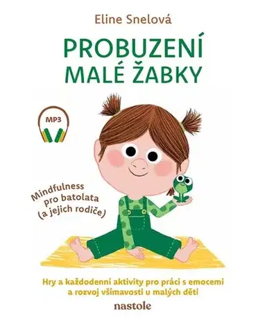 Výchova, cvičenie a hry s deťmi Probuzení malé žabky - Eline Snel,Romana Hegedüsová