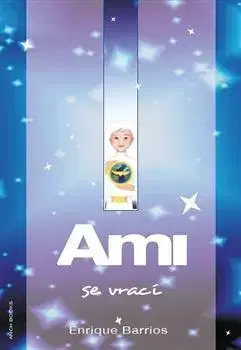 Pre deti a mládež - ostatné Ami se vrací - Enrique Barrios