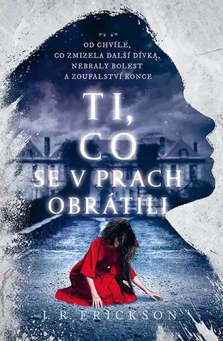 Detektívky, trilery, horory Ti, co se v prach obrátili - J.R. Erickson