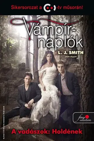 Sci-fi a fantasy Vámpírnaplók 9. - A vadászok: Holdének - Lisa Jane Smith