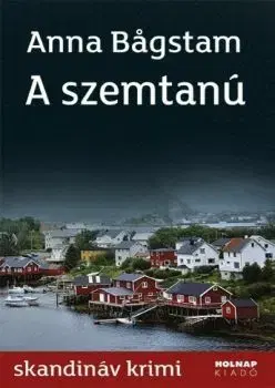 Detektívky, trilery, horory A szemtanú - Anna Bagstamová