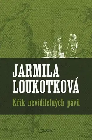 Romantická beletria Křik neviditelných pávů - Jarmila Loukotková