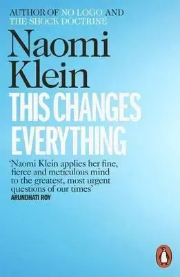 Cudzojazyčná literatúra This Changes Everything: Capitalism vs. the Climate - Naomi Kleinová