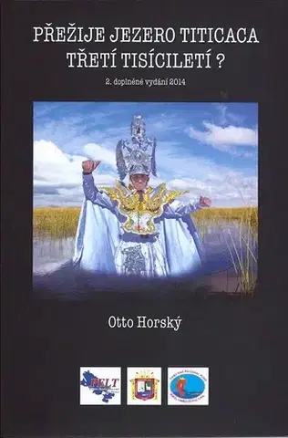 Geografia - ostatné Přežije jezero Titicaca třetí tisíciletí? - Otto Horský
