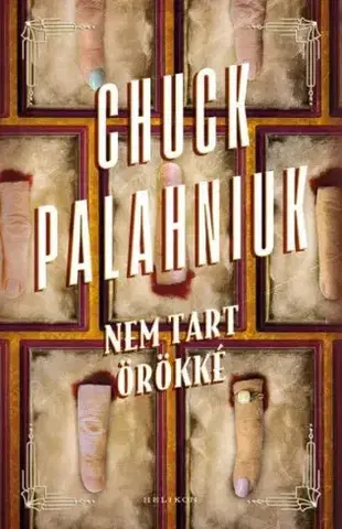 Svetová beletria Nem tart örökké - Chuck Palahniuk