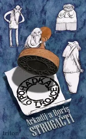 Humor a satira Pohádka o Trojce - Arkadij Strugackij,Boris Strugackij