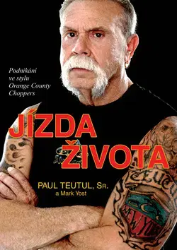 Auto, moto Jízda života - Mark Yost,Paul Teutul