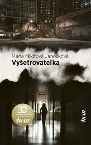 Slovenská beletria Vyšetrovateľka - Janošková Mikitová Mária