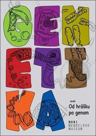 Príroda Genetika aneb Od hrášku po genom - Kolektív autorov