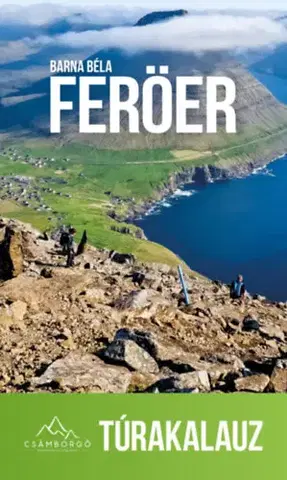 Sprievodcovia, mapy - ostatné Feröer - Túrakalauz - Béla Barna
