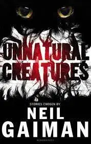 Cudzojazyčná literatúra Unnatural Creatures - Neil Gaiman