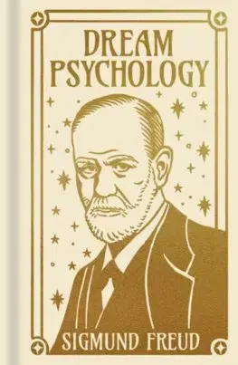 Psychológia, etika Dream Psychology - Sigmund Freud