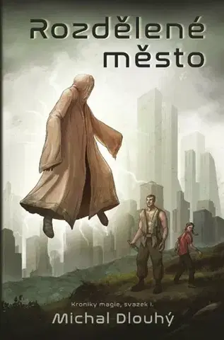 Sci-fi a fantasy Rozdělené město - Michal Dlouhý