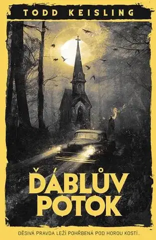 Detektívky, trilery, horory Ďáblův potok - Todd Keisling
