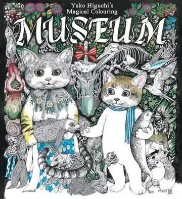 Maľovanky pre dospelých Yuko Higuchi's Magical Colouring Museum - Yoko Higuchi