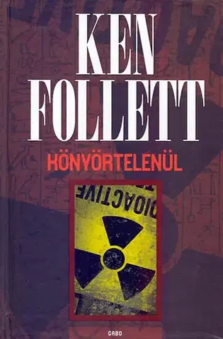Detektívky, trilery, horory Könyörtelenül - Ken Follett