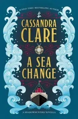 Sci-fi a fantasy A Sea Change - Cassandra Clare