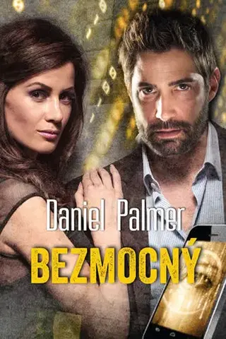 Detektívky, trilery, horory Bezmocný - Daniel Palmer