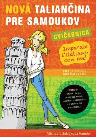 Učebnice pre samoukov Nová taliančina pre samoukov - cvičebnica s audionahrávkami - Michaela Šebőková Vannini