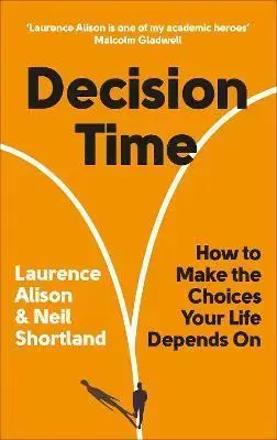 Rozvoj osobnosti Decision Time - Laurence Alison,Neil Shortland