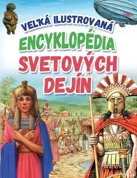 História Veľká ilustrovaná encyklopédia svetových dejín
