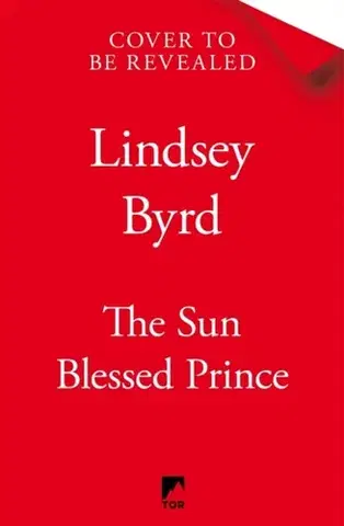 Sci-fi a fantasy The Sun Blessed Prince - Lindsey Byrd