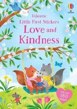 Nalepovačky, vystrihovačky, skladačky Little First Stickers Love and Kindness - Holly Bathie,Kathryn Selbert