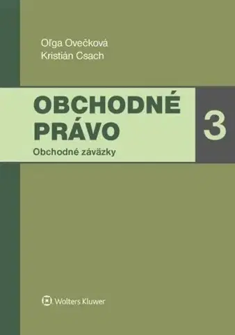 Obchodné právo Obchodné právo 3 - Oľga Ovečková,Kristián Csach