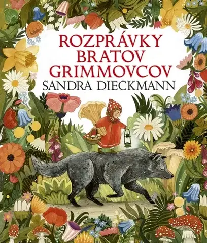 Rozprávky Rozprávky bratov Grimmovcov - Grimmovci Bratia,Sandra Dieckmannová,Oľga Kraľovičová