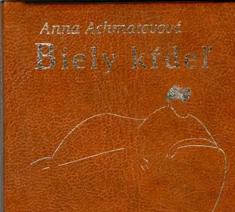 Svetová poézia Biely kŕdeľ - Anna Achmatovová,Ján Zambor