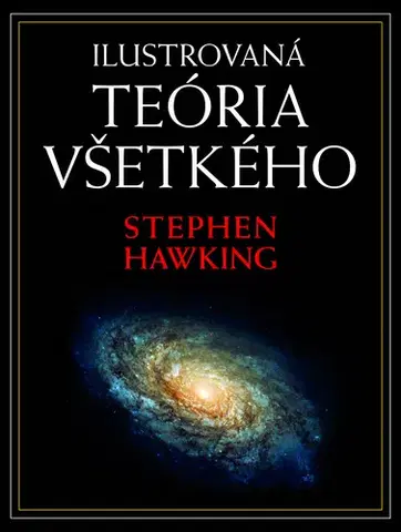 Astronómia, vesmír, fyzika Ilustrovaná teória všetkého - Stephen Hawking
