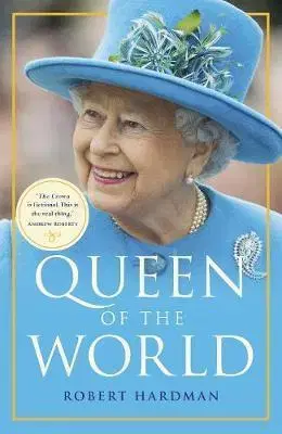 História Queen of the World - Robert Hardman