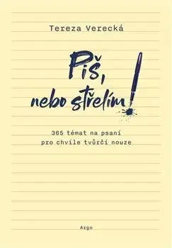 Rozvoj osobnosti Piš, nebo střelím - Tereza Verecká