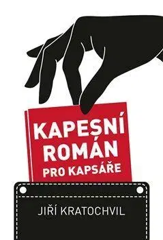 Česká beletria Kapesní román pro kapsáře - Jiří Kratochvil