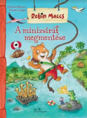 Rozprávky Robin Maccs - A minizsiráf megmentése - Kolektív autorov
