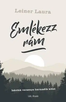 Dobrodružstvo, napätie, western Emlékezz rám - Iskolák versenye harmadik kötet - Laura Leiner