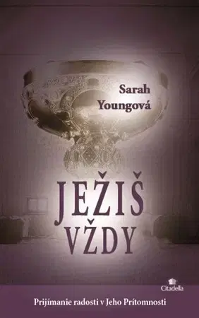 Kresťanstvo Ježiš vždy - Sarah Young