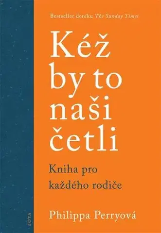 Psychológia, etika Kéž by to naši četli - Philippa Perry