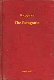 Svetová beletria The Patagonia - Henry James