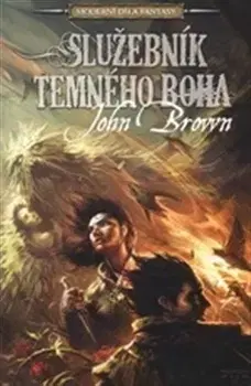 Sci-fi a fantasy Služebník temného boha - John Brown,Ludovit Plata