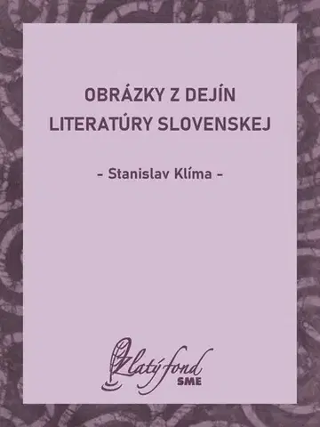 Romantická beletria Obrázky z dejín literatúry slovenskej - Stanislav Klíma