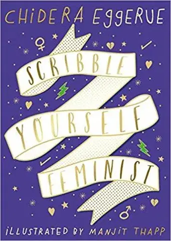 Cudzojazyčná literatúra Scribble Yourself Feminist: Notes for Women - Chidera Eggerue,Manjit Thapp