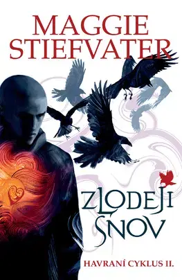 Fantasy, upíri Zlodeji snov (Havraní cyklus 2) - Maggie Stiefvater,Gabriela Patkolová