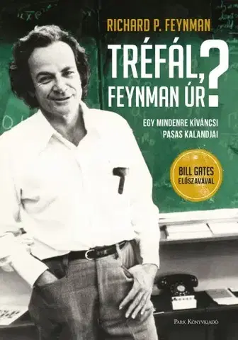 Astronómia, vesmír, fyzika „Tréfál, Feynman úr?" - Feynman Richard Phillips