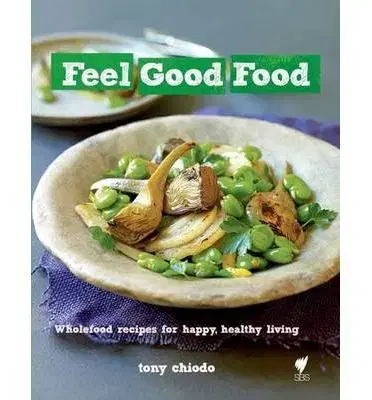 Kuchárky - ostatné Feel Good Food - Tony Chiodo